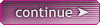 Continue